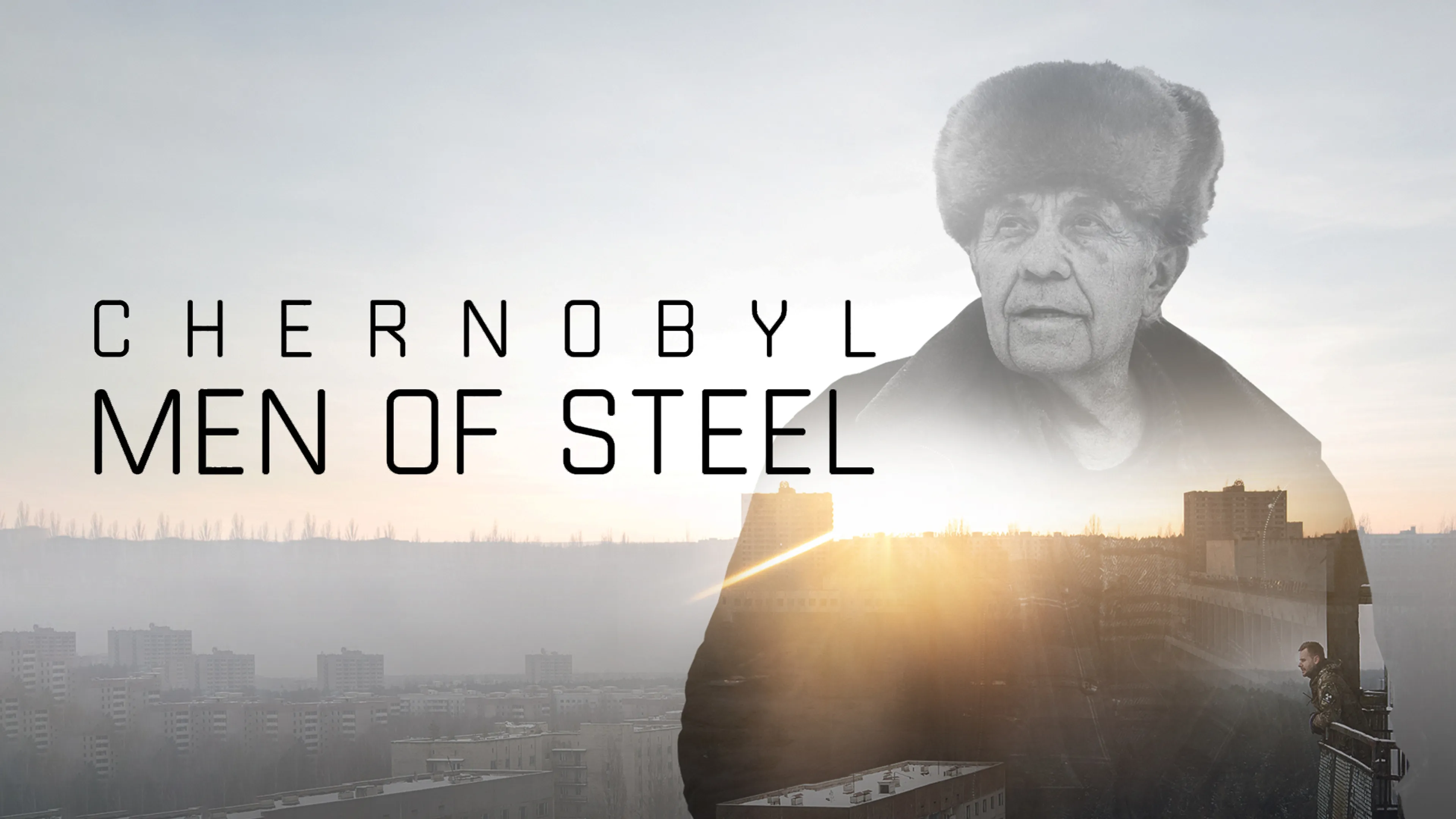 Chernobyl: Men of Steel poster